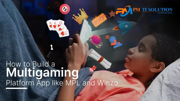 How to Build a Multigaming Platform App like MPL and Winzo