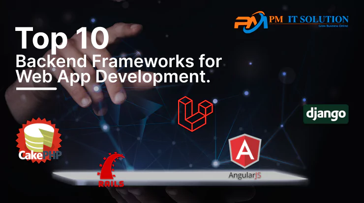Top 10 Backend Frameworks for Web App Development