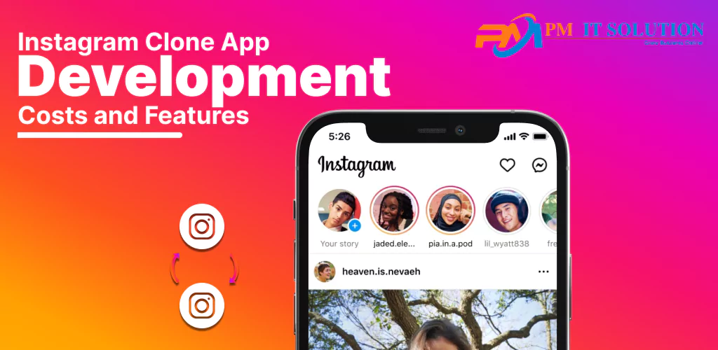 Instagram Clone App Development Costs And Features
